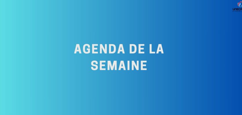 L'AGENDA DE LA SEMAINE UNECATEF